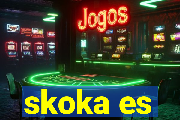 skoka es